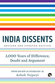 Front cover of the book 'Indian Dissents: 3,000 Years of Difference, Doubt and Argument' by Ashok Vajpeyi.