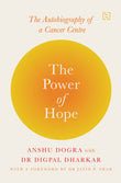 Front cover of the book 'The Power Of Hope' by Anshu Dogra and Dr Digpal Dharkar.