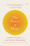 Front cover of the book 'The Power Of Hope' by Anshu Dogra and Dr Digpal Dharkar.