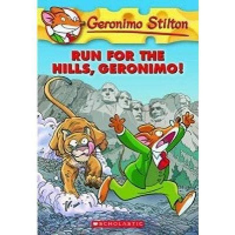 Front cover of the book 'Run for the Hills, Geronimo!' by Geronimo Stilton.