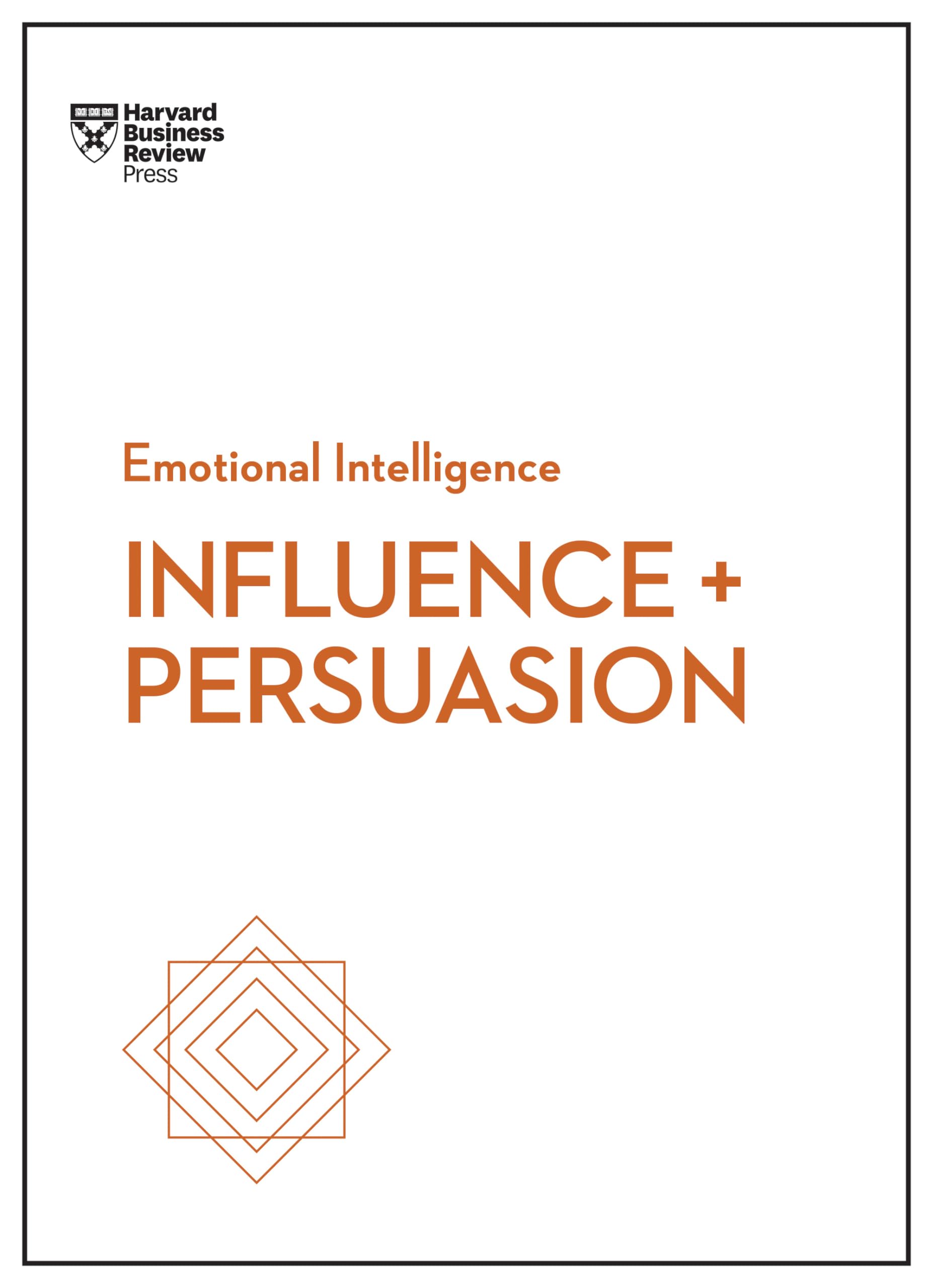 Front cover of the book 'Influence and Persuasion (HBR Emotional Intelligence Series)' by HBR Paperbacks.