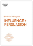 Front cover of the book 'Influence and Persuasion (HBR Emotional Intelligence Series)' by HBR Paperbacks.