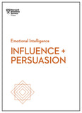 Front cover of the book 'Influence and Persuasion (HBR Emotional Intelligence Series)' by HBR Paperbacks.
