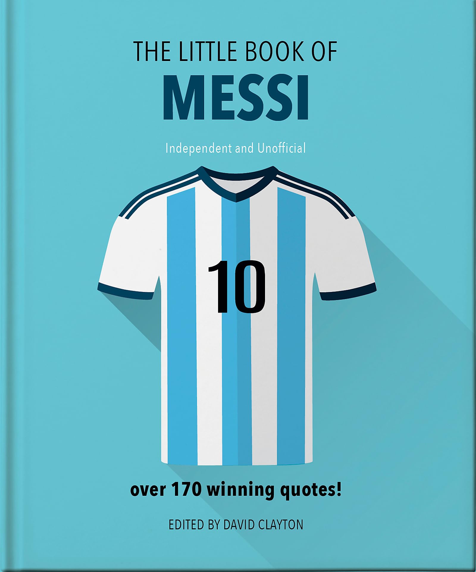 Front cover of the book 'OH The Little Book of Messi Over 170 Winning Quotes!.' by Orange Hippo!.