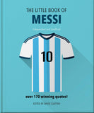 Front cover of the book 'OH The Little Book of Messi Over 170 Winning Quotes!.' by Orange Hippo!.