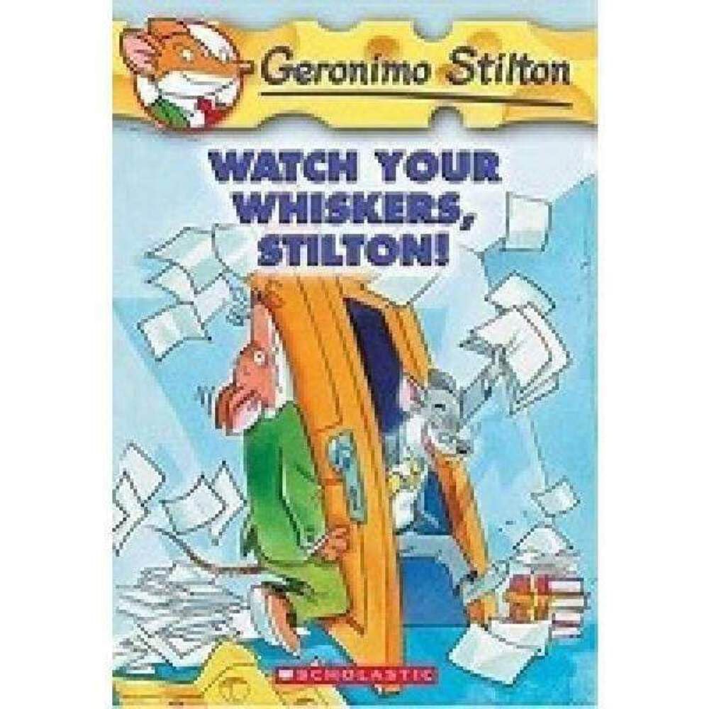 Front cover of the book 'Watch Your Whiskers, Stilton!' by Stilton Geronimo.