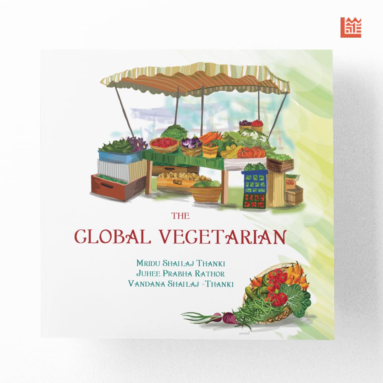 Front cover of the book 'The Global Vegetarian' by Thanki Mridu Shailaj.