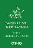 Front cover of the book 'Aspects of Meditation Book 4: Medicine and Meditation' by Osho.