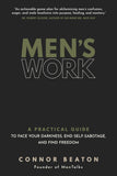 Front cover of the book 'Men's Work: A Practical Guide to Face Your Darkness, End Self-Sabotage, and Find Freedom' by Connor Beaton.