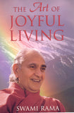 Front cover of the book 'The Art of Joyful Living' by Rama Swami.