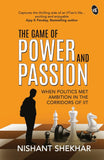 Front cover of the book 'The Game of Power and Passion' by Nishant Shekhar.