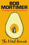Hotel Avocado:  PaperbackÐ  by Bob Mortimer