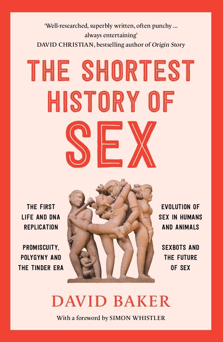 Front cover of the book 'The Shortest History of Sex' by David Baker.
