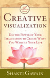 Front cover of the book 'Creative Visualization: Use The Power of Your Imagination to Create What You Want in Life' by Shakti Gawain.