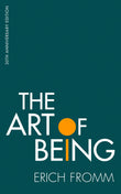 Front cover of the book 'The Art of Being' by Erich Fromm.