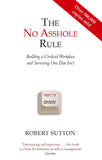 Front cover of the book 'The No Asshole Rule Building a Civilised Workplace and Surviving One That Isn't. Robert Sutton' by Sutton Robert.
