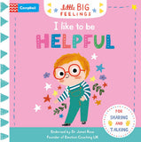 Front cover of the book 'I Like To Be Helpful (Campbell Little Big Feelings)' by Paruit Marie.