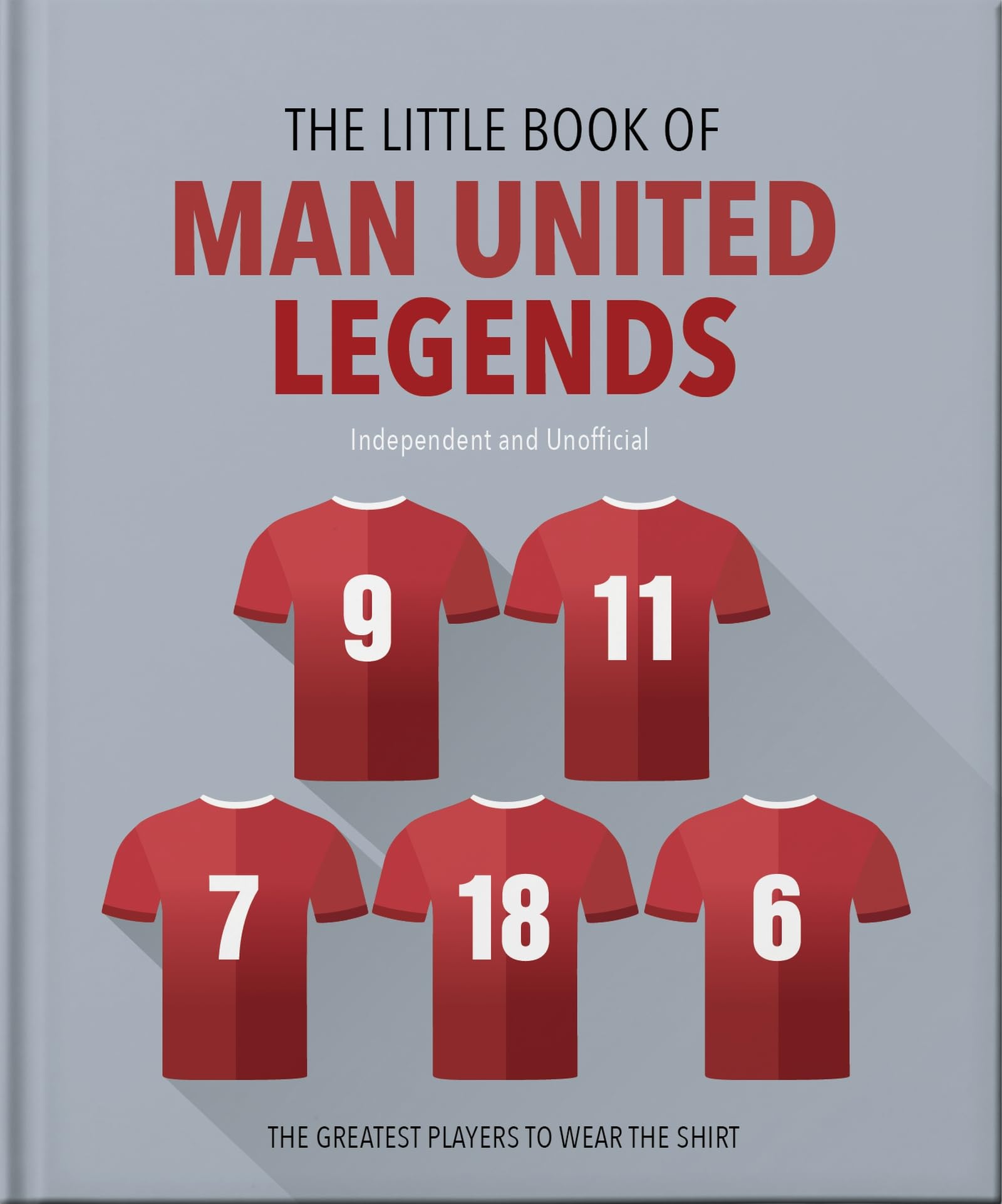 Front cover of the book 'The Little Book of Man United Legends' by Orange Hippo!.