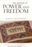 Front cover of the book 'The Pursuit of Power and Freedom: Katha Upanishad' by Tigunait Rajmani Pandit.