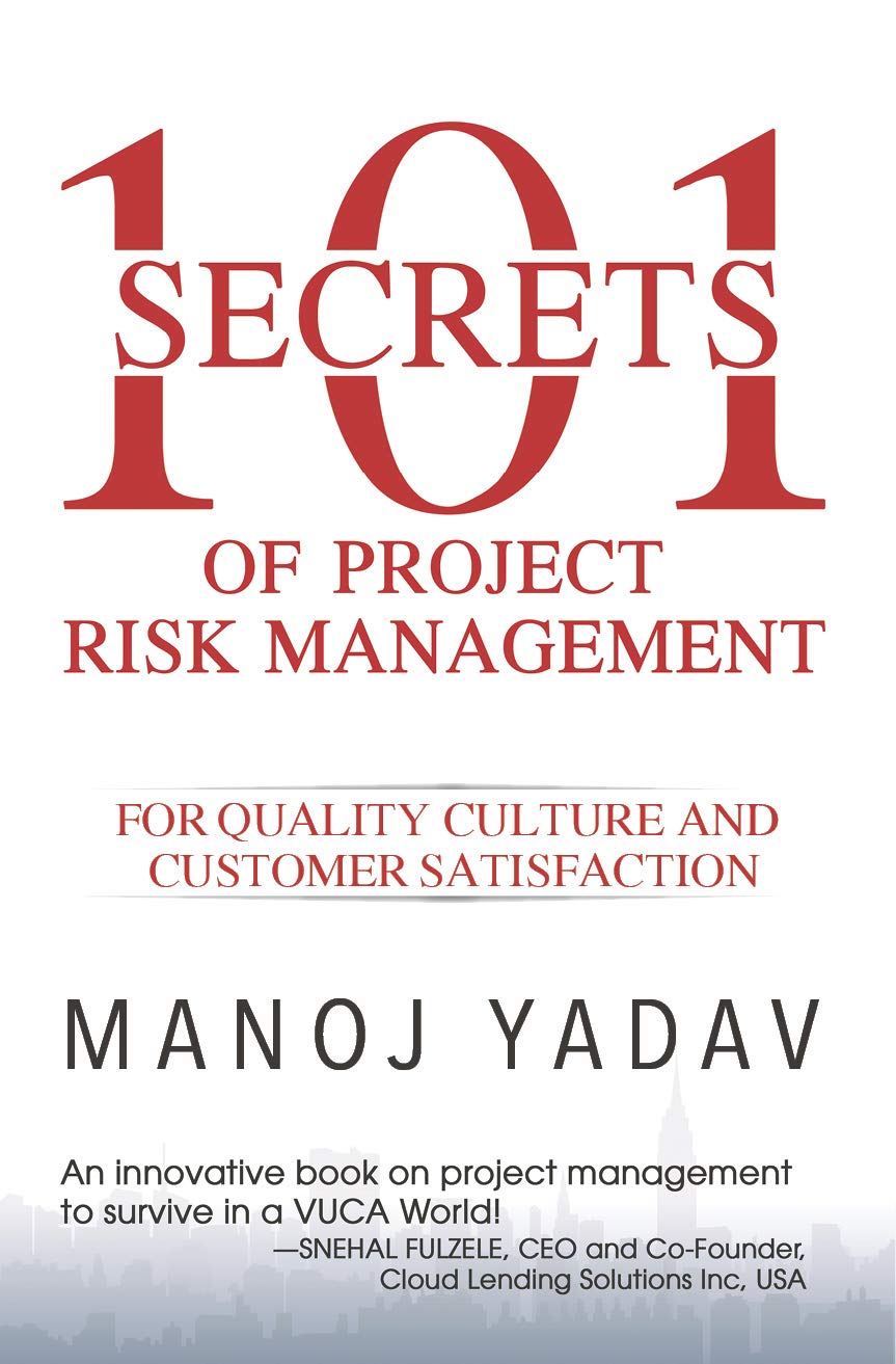 Front cover of the book '101 Secrets of Project Risk Management' by Manoj Yadav.