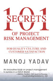 Front cover of the book '101 Secrets of Project Risk Management' by Manoj Yadav.