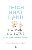 NO MUD NO LOTUS -PaperbackÐ  by Thich Nhat Hanh