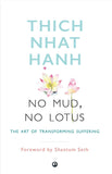 NO MUD NO LOTUS -PaperbackÐ  by Thich Nhat Hanh