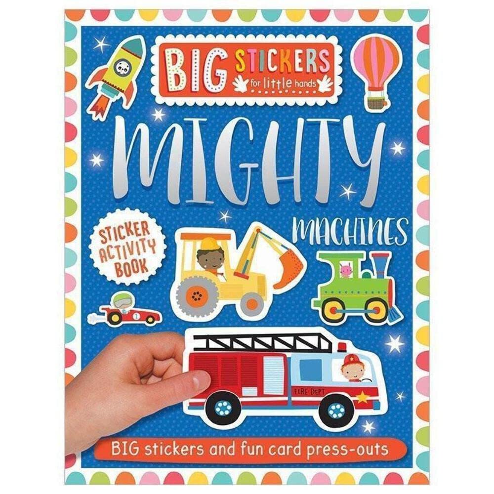 Front cover of the book 'Big Stickers for Little Hands: Mighty Machines' by Make Believe Ideas.