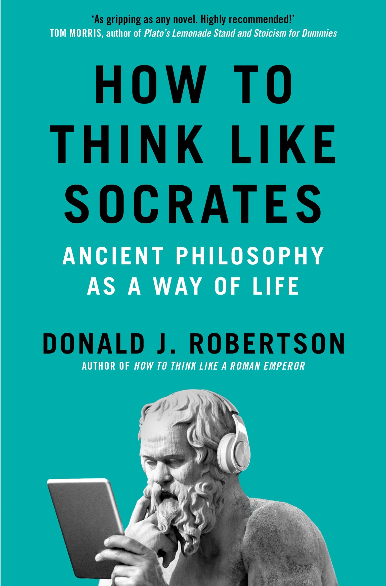 Front cover of the book 'How to Think Like Socrates' by Donald J. Robertson.