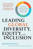 Front cover of the book 'Leading Global Diversity, Equity, and Inclusion: A Guide for Systemic Change in Multinational Organizations' by Rohini Anand.