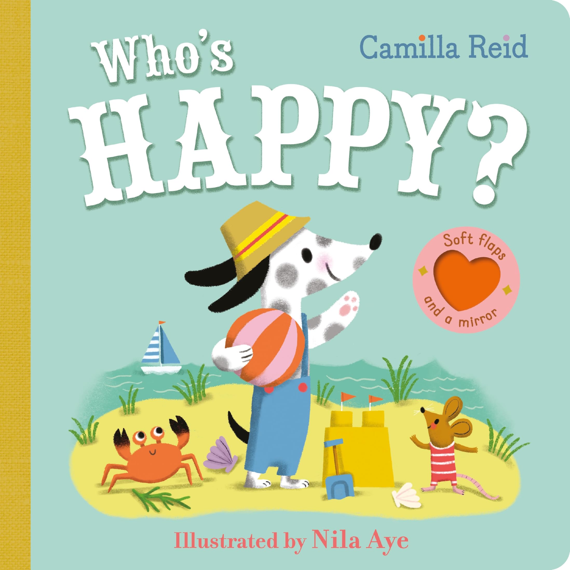 Front cover of the book 'Macmillan Childrens Books Whos Happy? An Interactive Lift the Flap Book for Toddlers (Felt Flaps Mirror Books - Camilla' by Camilla Reid.