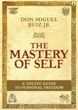 Front cover of the book 'The Mastery Of Self' by Don Miguel Ruiz Jr.