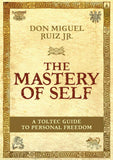 Front cover of the book 'The Mastery Of Self' by Don Miguel Ruiz Jr.