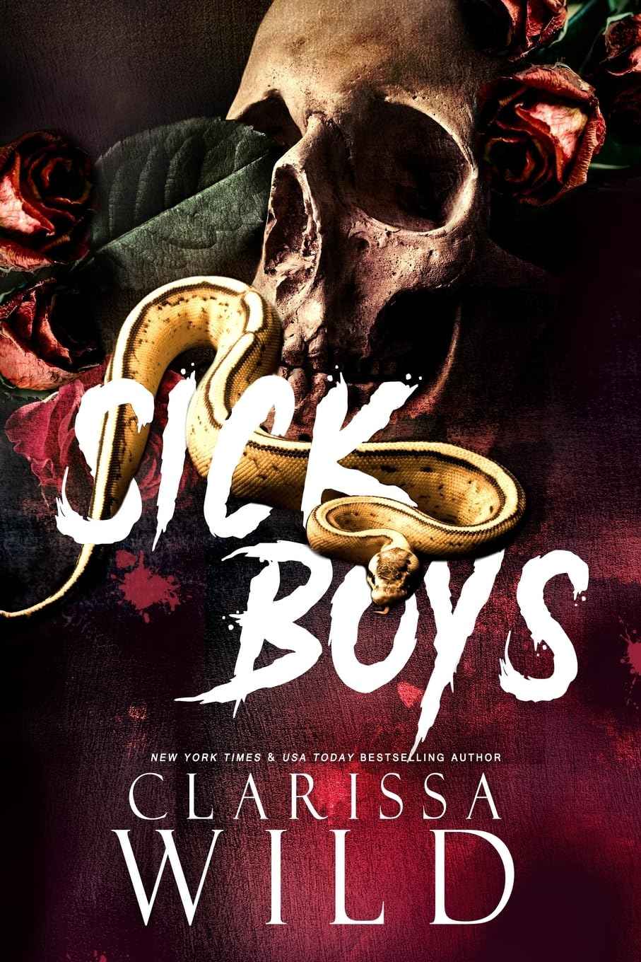 Sick Boys: 1 (Spine Ridge University) PaperbackÐ   by Clarissa Wild