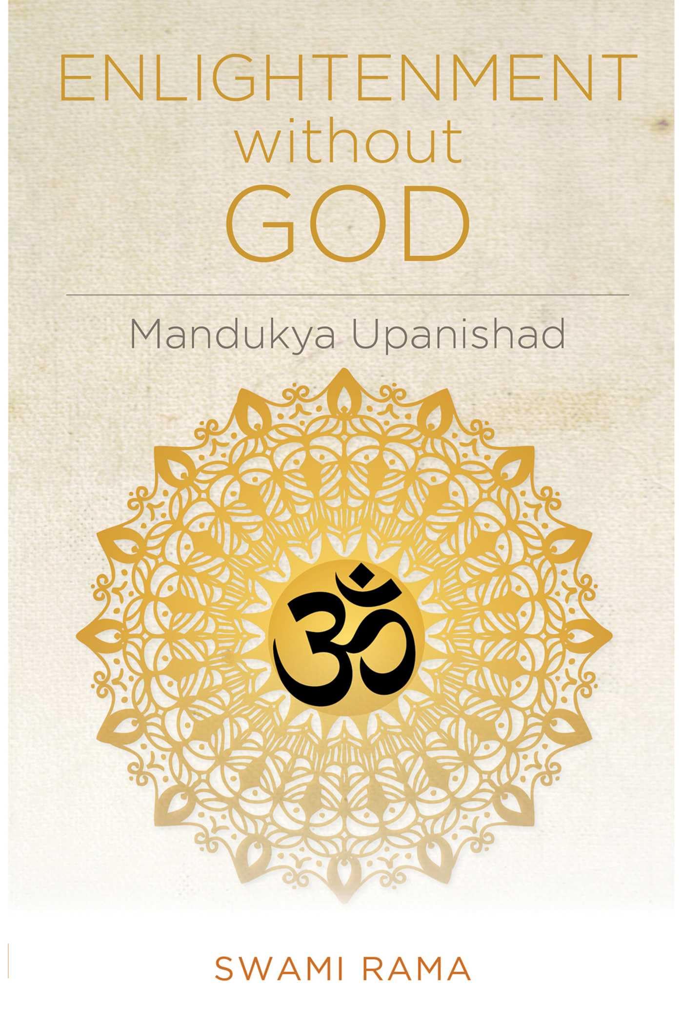 Front cover of the book 'Enlightenment Without God (Mandukya Upanishad)' by Swami Rama.