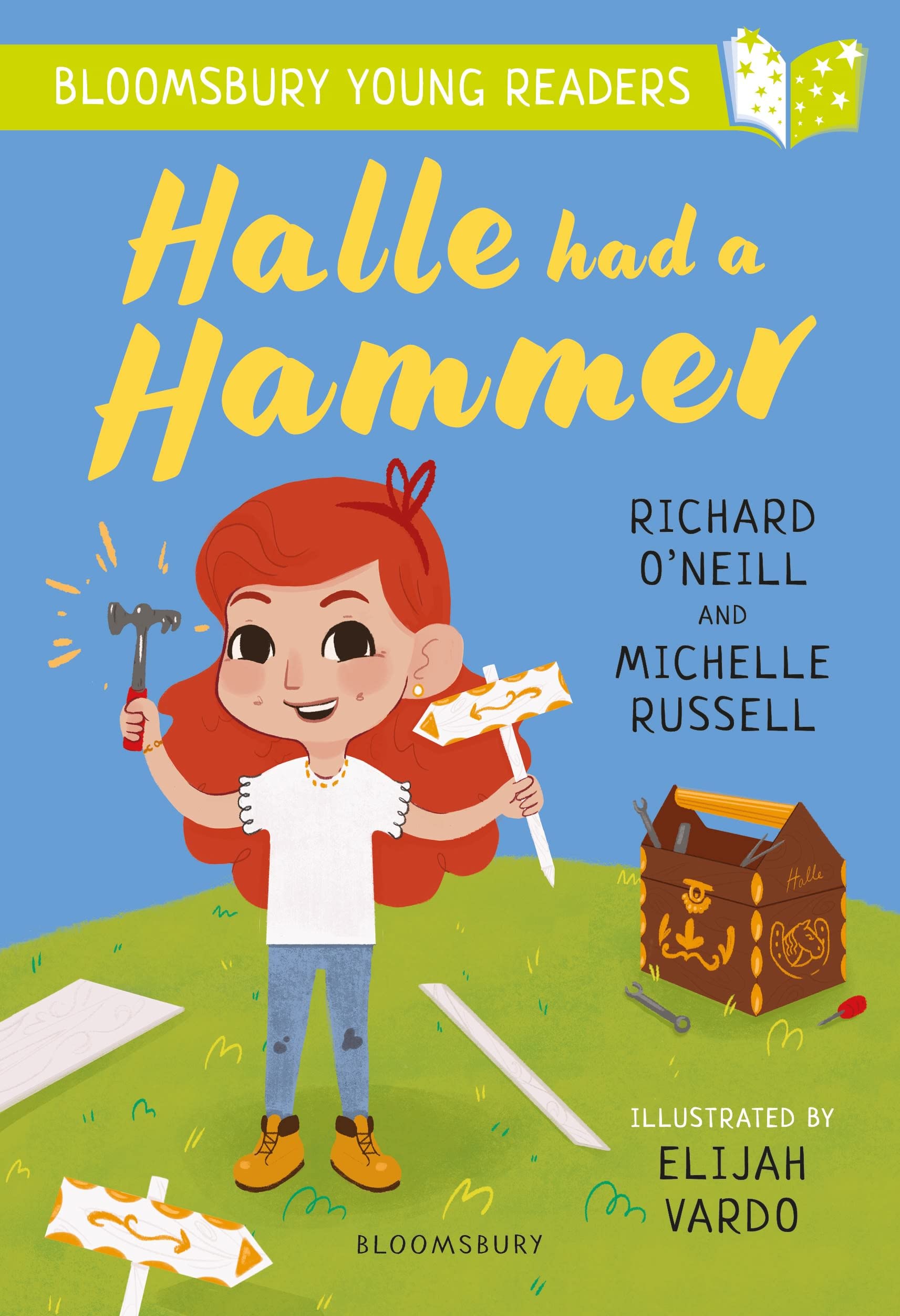 Front cover of the book 'Halle had a Hammer: A Bloomsbury Young Reader: Lime Book Band (Bloomsbury Young Readers)' by ONeill, Richard,Russell, Michelle.