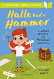 Front cover of the book 'Halle had a Hammer: A Bloomsbury Young Reader: Lime Book Band (Bloomsbury Young Readers)' by ONeill, Richard,Russell, Michelle.