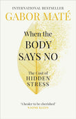 when the body says no by dr gabor mate