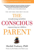 The Conscious Parent: -PaperbackÐ   by Shefali Tsabary