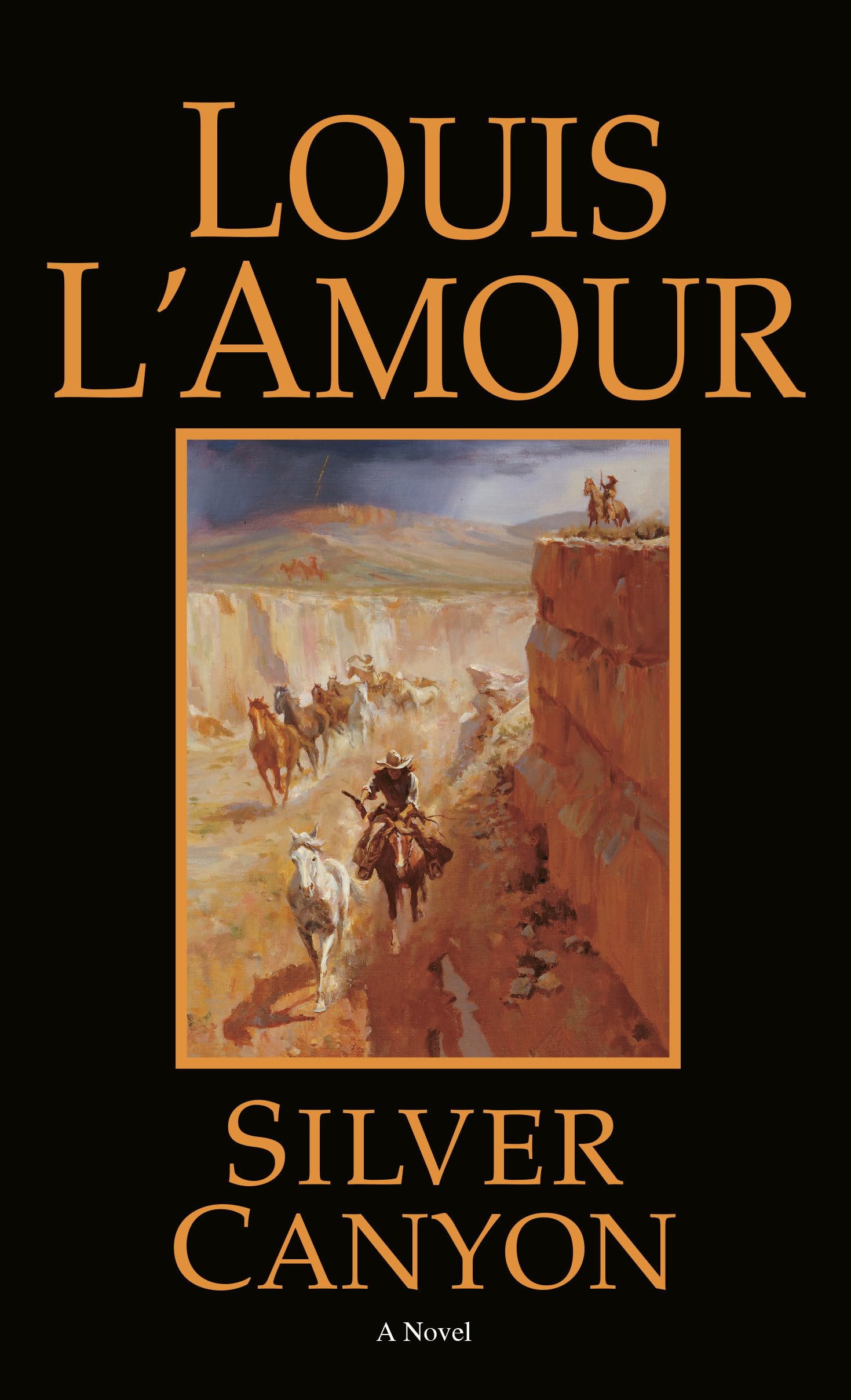 Front cover of the book 'Silver Canyon: A Novel' by LAmour, Louis.