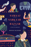 Front cover of the book 'Samaaj, Sarkaar, Bazaar: a citizen-first approach' by Rohini, Nilekani.