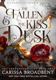 Front cover of the book 'The fallen and the kiss of dusk (International Edition)' by Carissa Broadbent.