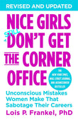 Front cover of the book 'Nice Girls Dont Get Corner Office' by Lois P Frankel.