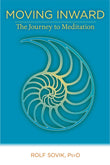 Front cover of the book 'Moving Inward: The Journey to Meditation (Cover May Vary)' by Sovik Rolf.