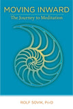 Front cover of the book 'Moving Inward: The Journey to Meditation (Cover May Vary)' by Sovik Rolf.