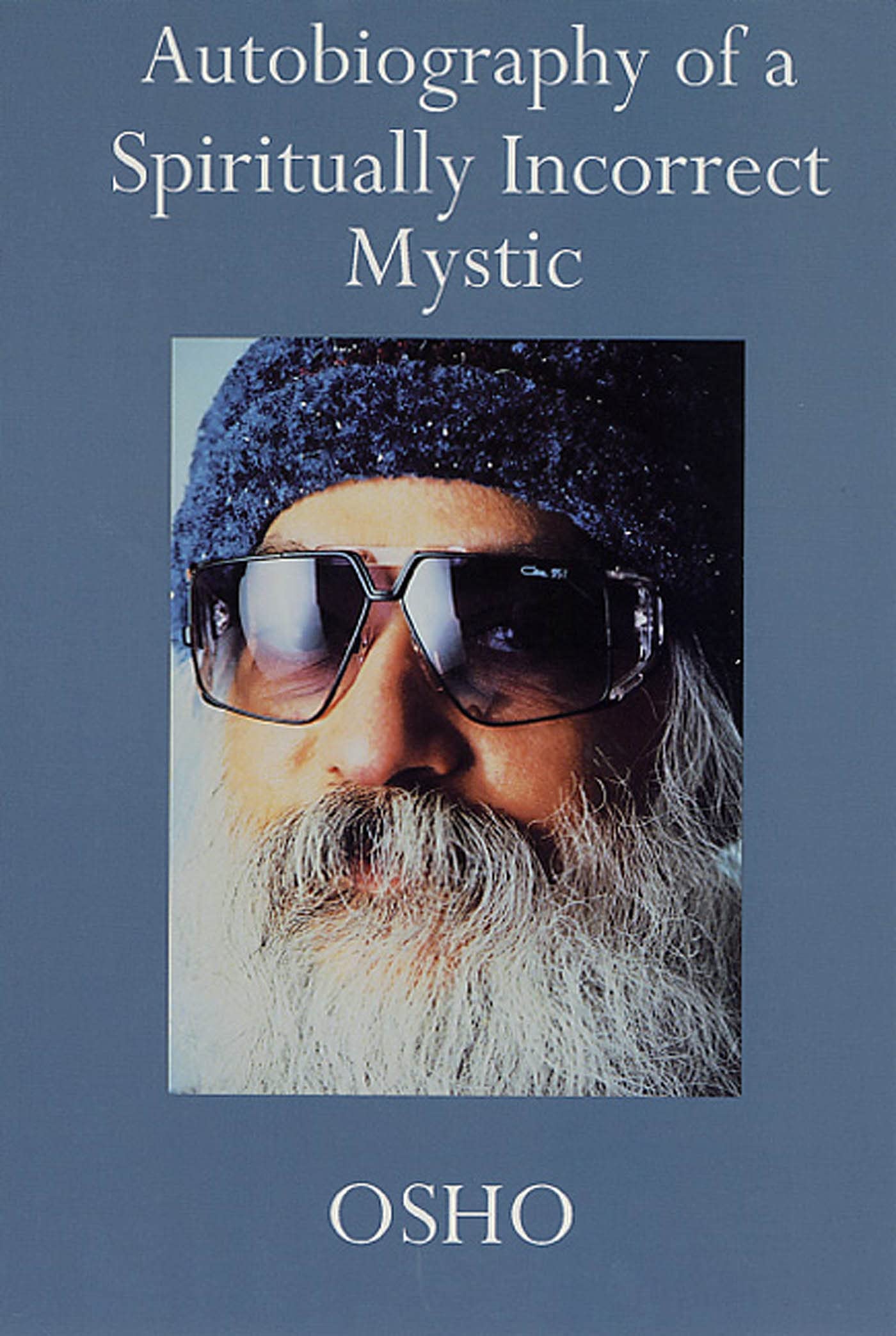 Front cover of the book 'Autobiography of a Spiritually Incorrect Mystic' by Osho.