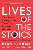Front cover of the book 'Lives of the Stoics: The Art of Living from Zeno to Marcus Aurelius' by Ryan Holiday & Stephen Hanselman.