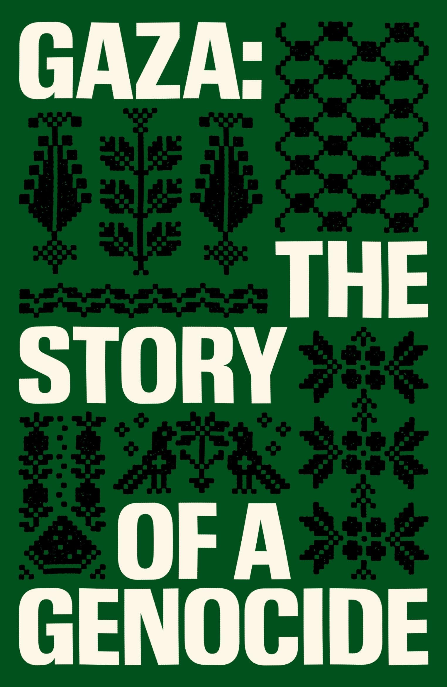 Front cover of the book 'Gaza: The Story of a Genocide' by The Story of a Genocide.