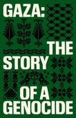 Front cover of the book 'Gaza: The Story of a Genocide' by The Story of a Genocide.