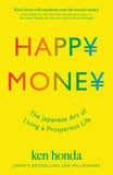 Front cover of the book 'Happy Money: The Japanese Art of Making Peace with Your Money' by Ken Honda.